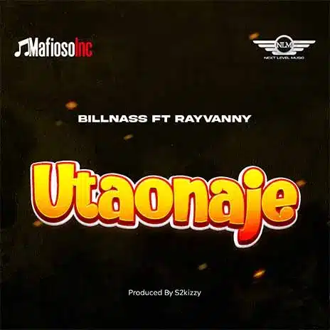 DOWNLOAD: Billnass Ft Rayvanny – “Utaonaje” Video + Audio Mp3