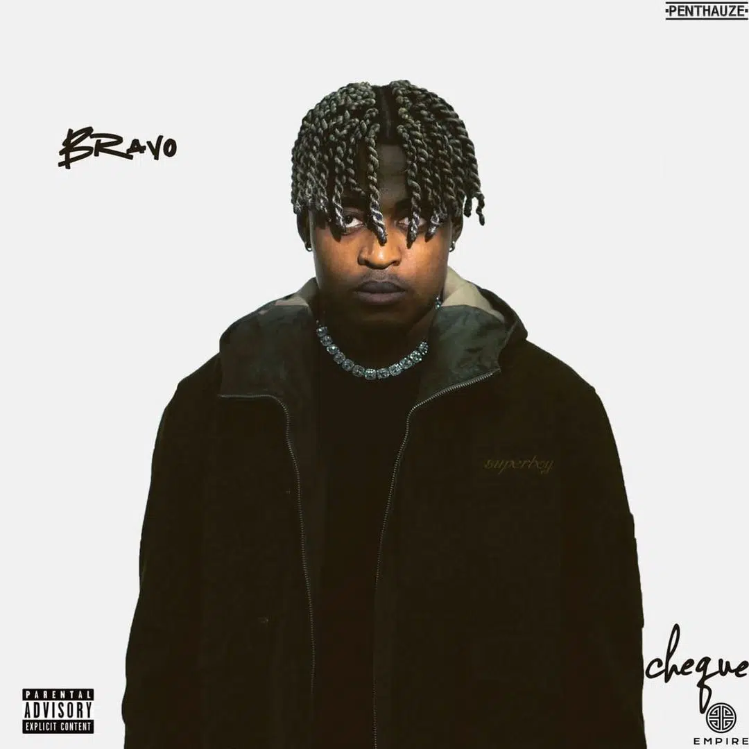 DOWNLOAD ALBUM: Cheque – “Bravo”