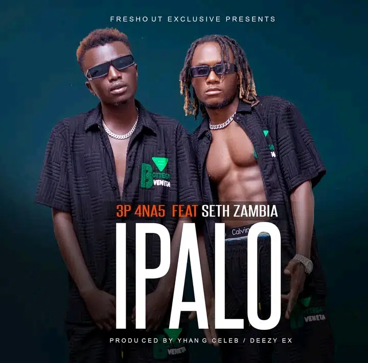 DOWNLOAD: 3P 4 Na 5 Ft. Seth Zambia – “Ipalo” Video + Audio Mp3