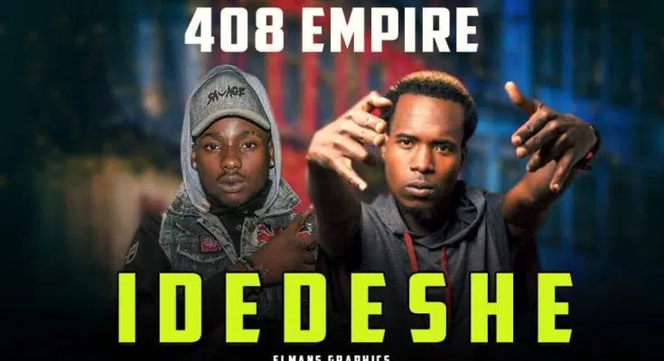 DOWNLOAD: 408 Empire – “Idedeshe” Mp3