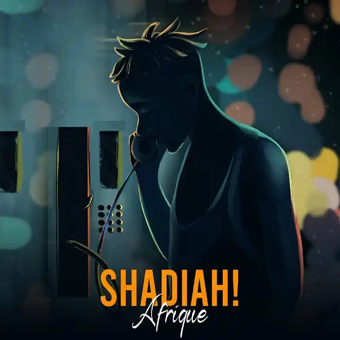 DOWNLOAD: Afrique – “Shadiah” Mp3