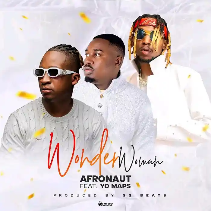 DOWNLOAD: Afronaut Ft Yo Maps – “Wonder Woman” Mp3