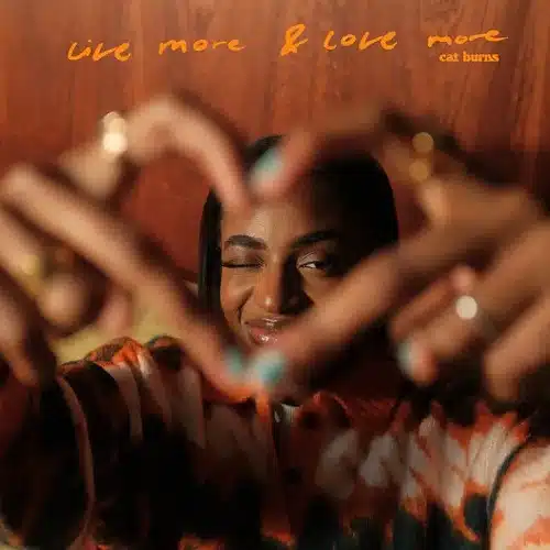 DOWNLOAD: Cat Burns – “Live More & Love More” Mp3