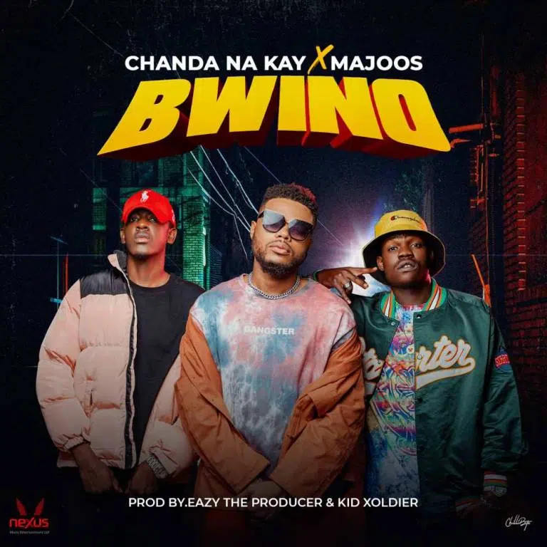 DOWNLOAD: Chanda Na Kay Ft Majoos – “Bwino!!!” Mp3