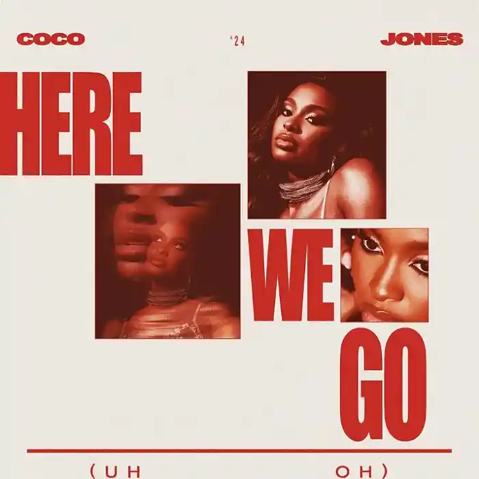 DOWNLOAD: Coco Jones – “Here We Go” (Uh Oh) Mp3