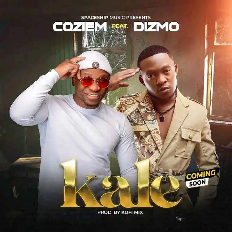 DOWNLOAD: Coziem Ft Dizmo – “Kale” Mp3