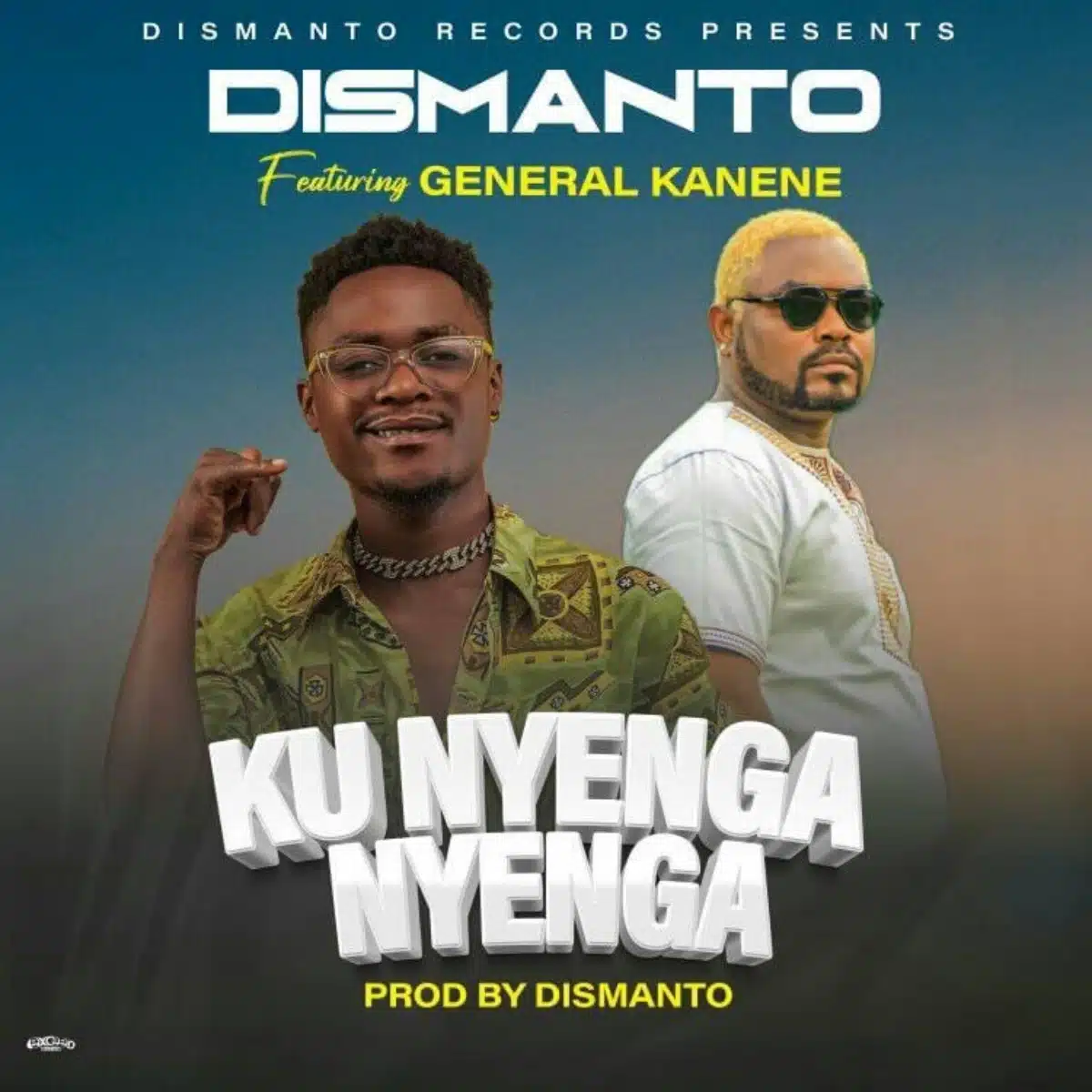 DOWNLOAD: Dismanto Ft General Kanene  – “Ku Nyenga Nyenga” Mp3