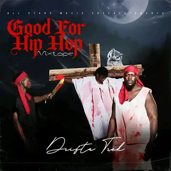 DOWNLOAD EP: Drifta Trek – “Good For Hip-hop” | Full Ep