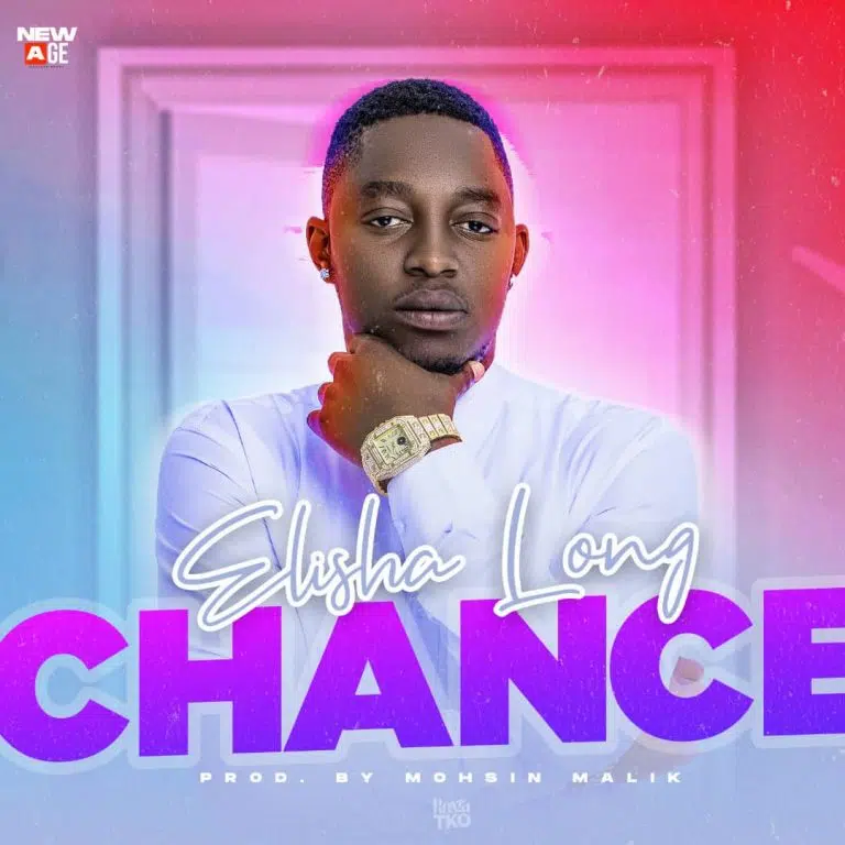 DOWNLOAD: Elisha Long – “Chance” Mp3