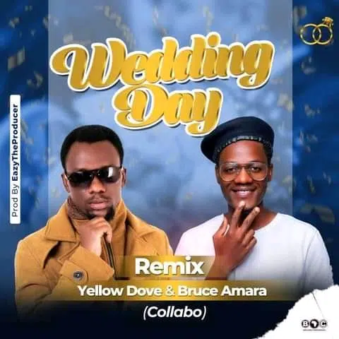 DOWNLOAD: Yellow Dove X Bruce Amara – “Wedding Day” (Remix) Mp3