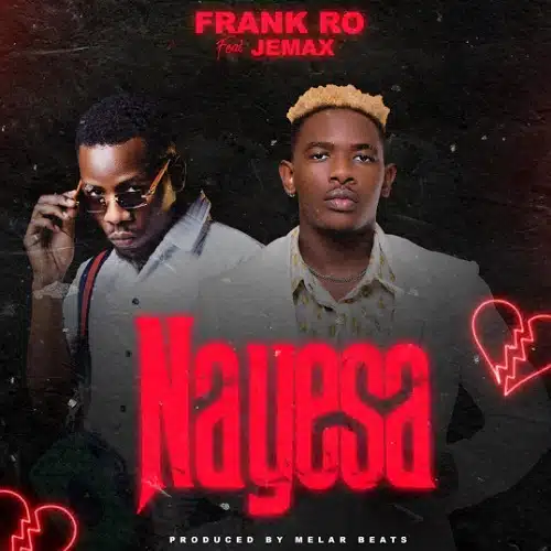 DOWNLOAD: Frank Ro Ft. Jemax – “Nayesa” Mp3