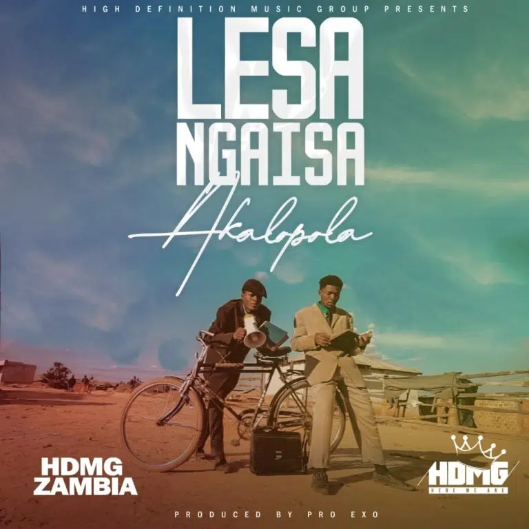 DOWNLOAD: HDMG – “Lesa Ngaisa Akalopola” Video + Audio Mp3