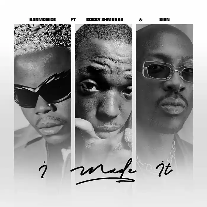 DOWNLOAD: Harmonize Ft Bien & Bobby Shmurda – “I Made It” Mp3