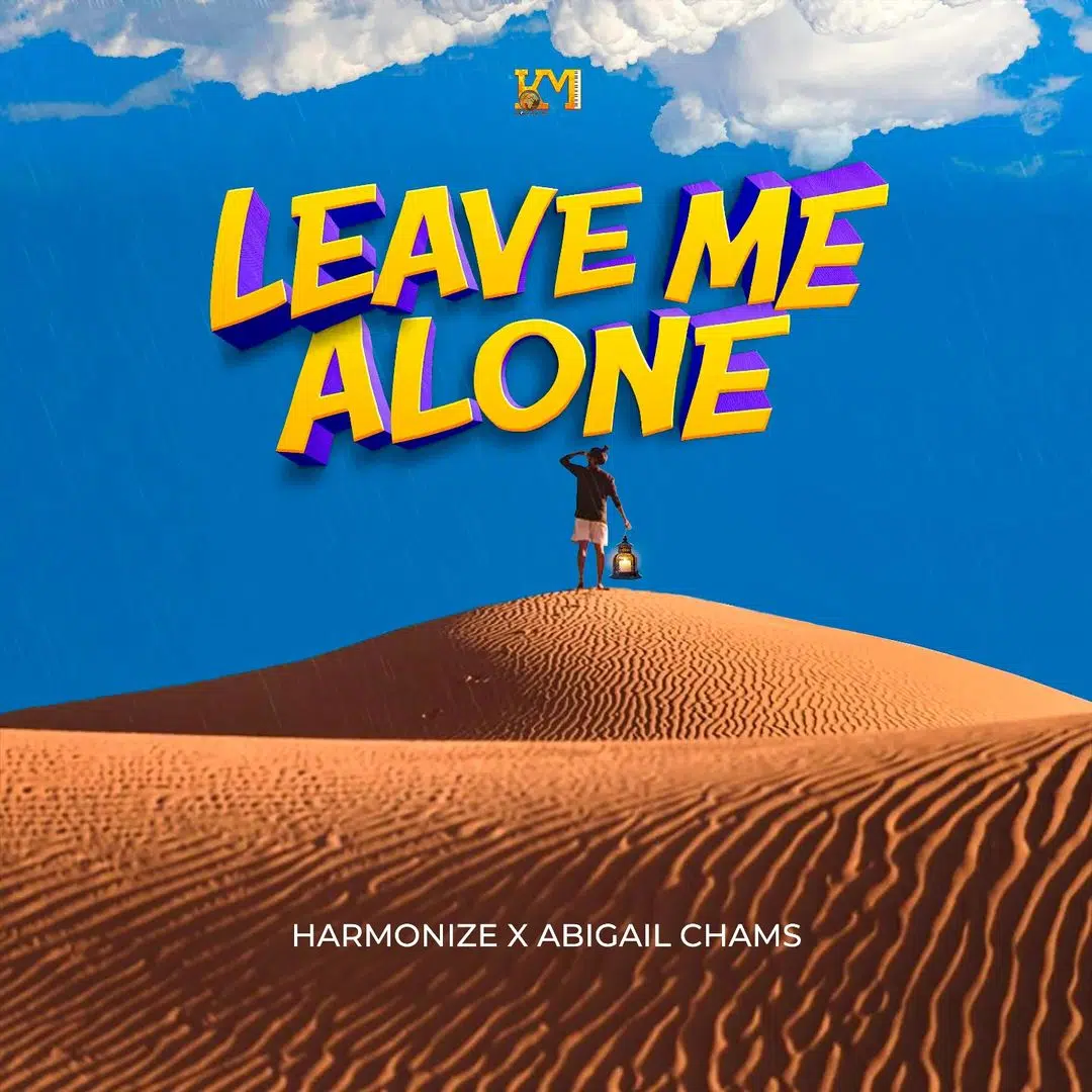 DOWNLOAD: Harmonize Ft. Abigail Chams – “Leave Me Alone” Mp3