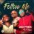 DOWNLOAD: Zed Pride Ft T Sean – “Follow Me” (Prod By C.O.G) Mp3