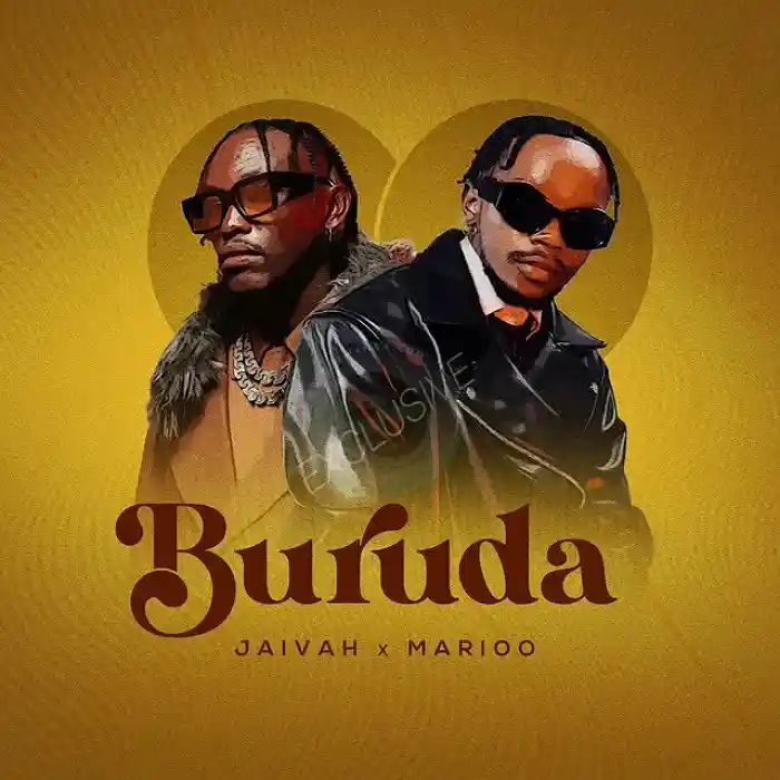 DOWNLOAD: Jaivah Ft Marioo – “Buruda” Mp3