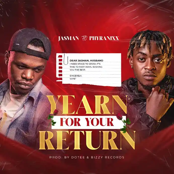DOWNLOAD: Jasman Ft Phyranixx – “Yearn For Your Return” Mp3