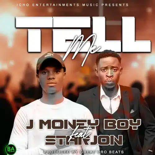 DOWNLOAD: Jay Money Boy Ft. Starjon – “Tell Me” Mp3