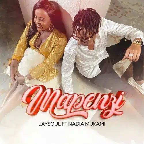 DOWNLOAD: Jaysoul Ft Nadia Mukami – “Mapenzi” (Nakupenda) Video + Audio Mp3