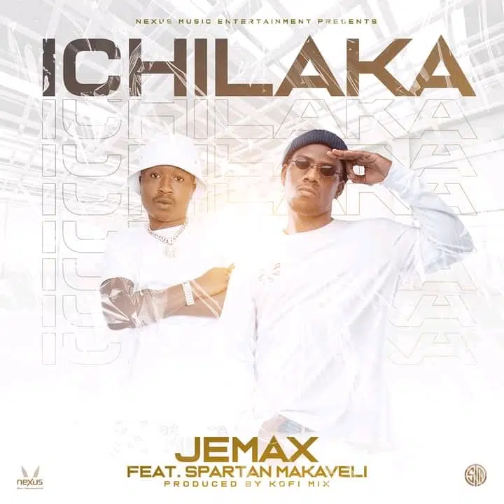 DOWNLOAD: Jemax Ft Spartan Makaveli – “Ichilaka” Mp3