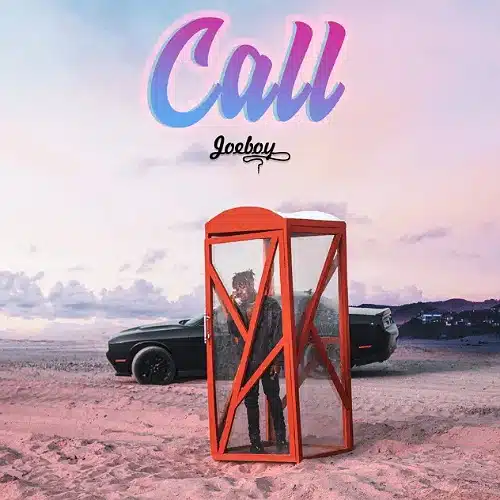 DOWNLOAD: Joeboy – “Call” Video + Audio Mp3