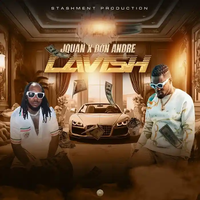 DOWNLOAD: Jquan Ft Don Andre & Stashment – “Lavish” Mp3