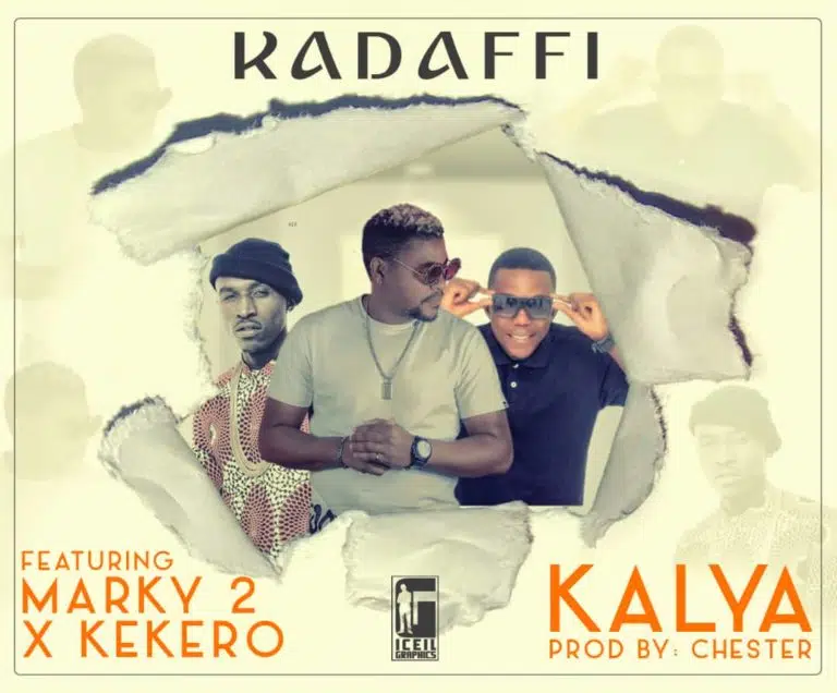 DOWNLOAD: Kadaffi Ft Macky 2 & Kekero – “Kalya” Mp3