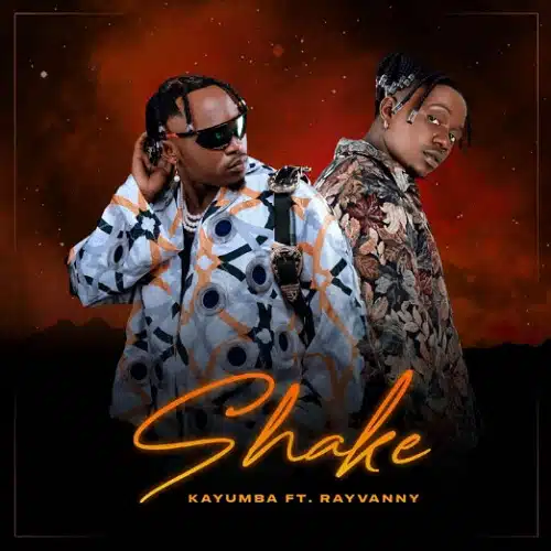 DOWNLOAD: Kayumba Ft Rayvanny – “Shake” Mp3