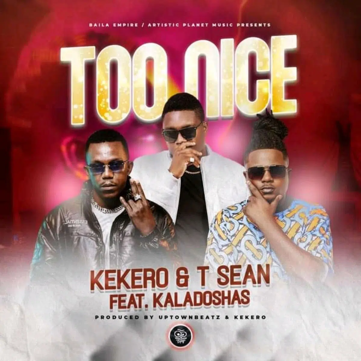 DOWNLOAD: Kekero & T-Sean ft. Kaladoshas – “Too Nice” Mp3