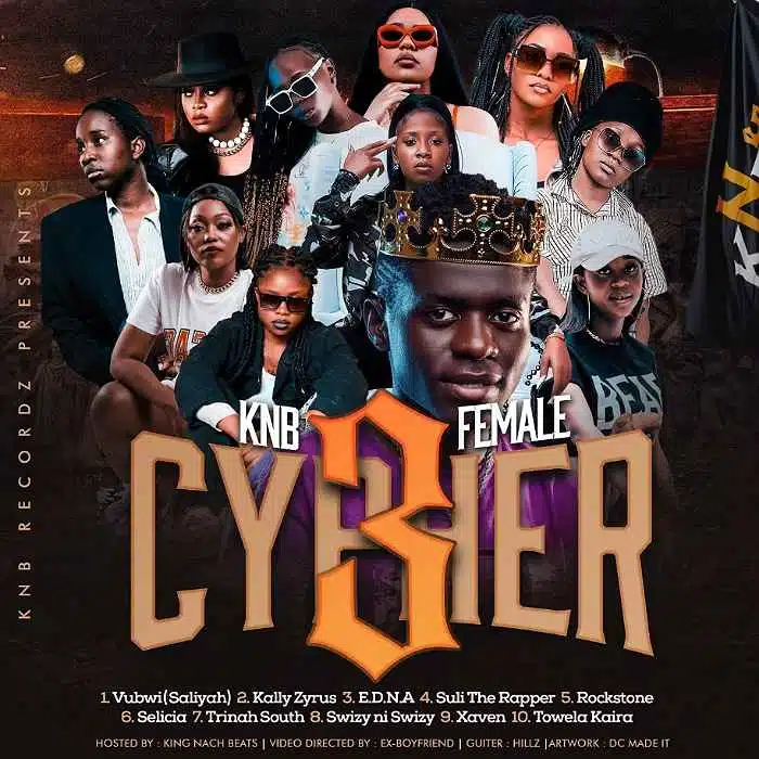 DOWNLOAD: King Nachi Beats Ft Vubwi (Saliyah), Kally Zyrus, E.D.N.A, Suli The Rapper, Rockstone, Selicia, Trina South, Swizy Ni Swizzy, Xaven & Towela Kaira – “KNB Female Cypher 3” Mp3