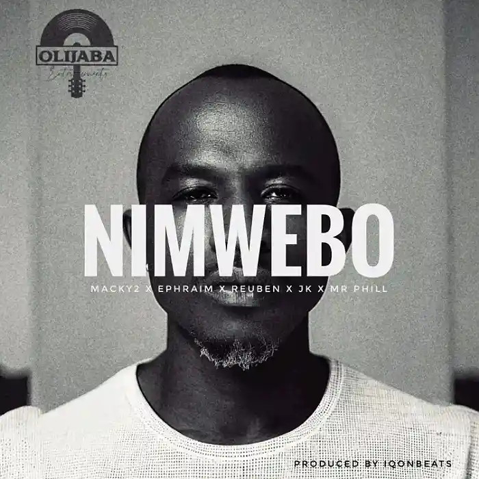 DOWNLOAD: Macky 2 Ft Ephraim, Reuben, JK & Mr Phill – “Nimwebo” (Thank You) Mp3