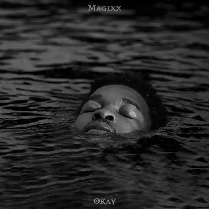 DOWNLOAD: Magixx – “Okay” Mp3