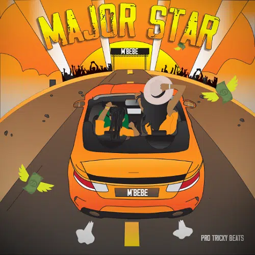 DOWNLOAD: Major star – “M’bebe” Mp3