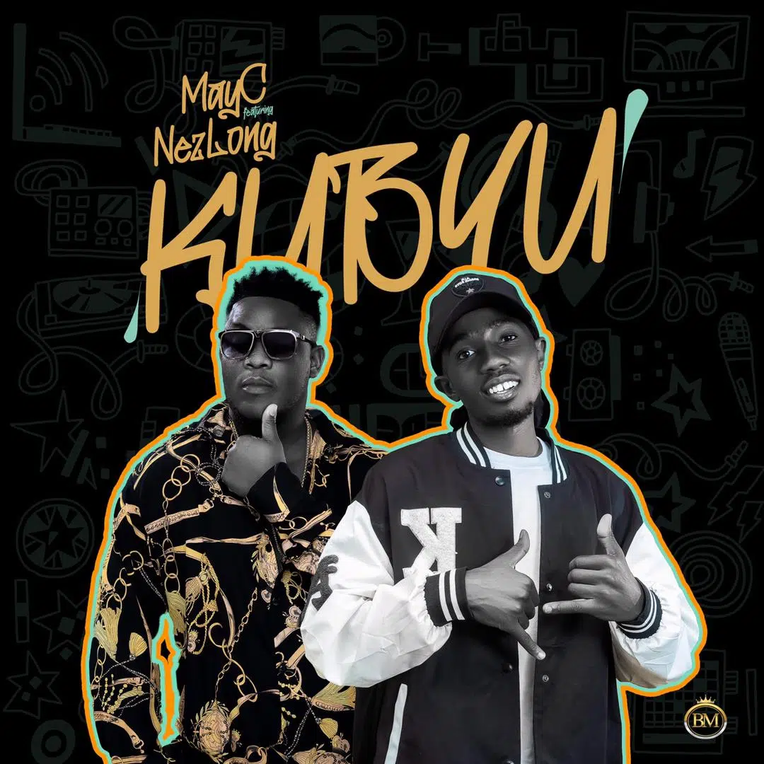 DOWNLOAD: May C Ft Nez Long – “Kubyu” Mp3