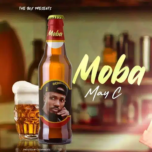 DOWNLOAD: May C – “Moba” Mp3