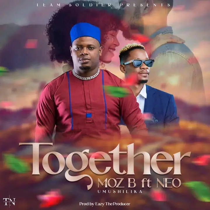 DOWNLOAD: Moz B Ft Neo – “Together” Mp3