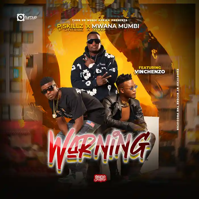 DOWNLOAD: P Skillz & Mwana Mumbi Ft. Vinchenzo – “Warning” Mp3