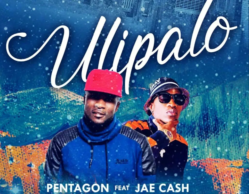 DOWNLOAD: Pentagon Ft Jae Cash – “Ulipalo” Mp3