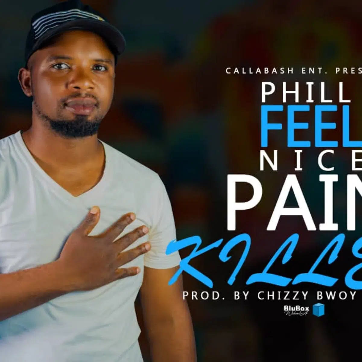 DOWNLOAD: Phill Feel Nice – “Pain Killer” Mp3