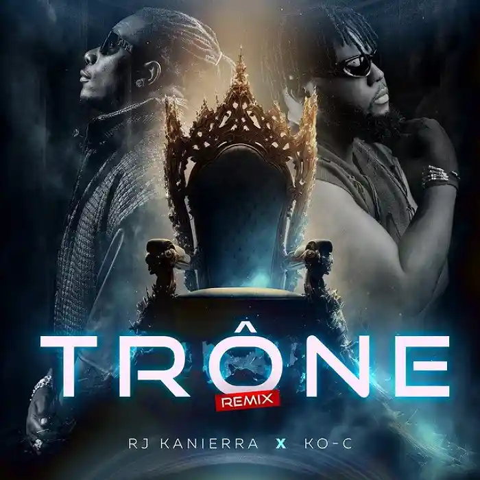 DOWNLOAD: RJ Kanierra Ft Ko-C – “Trône Remix” Mp3