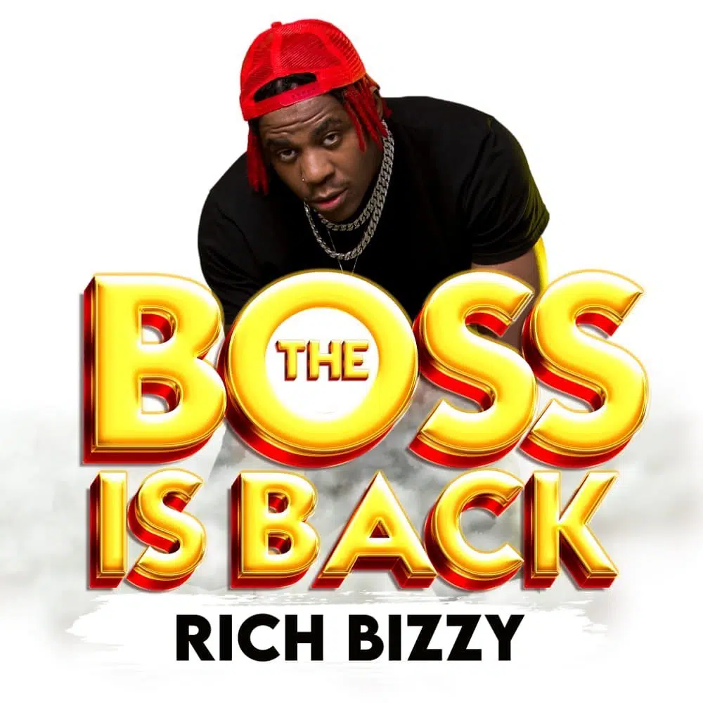 DOWNLOAD: Rich Bizzy – “The Boss Is Back” Video + Audio Mp3