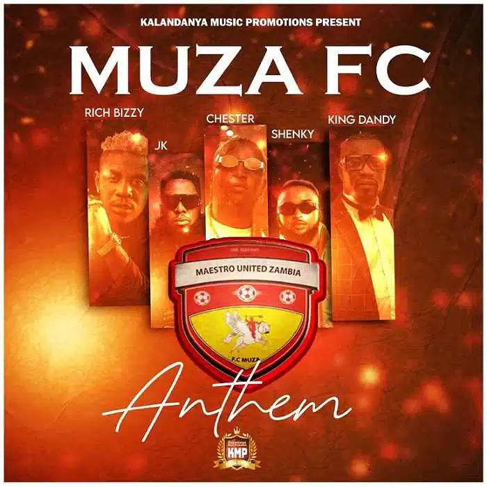 DOWNLOAD: Rich Bizzy x JK x Chester x Shenky & King Dandy – “Muza Fc Anthem” Mp3