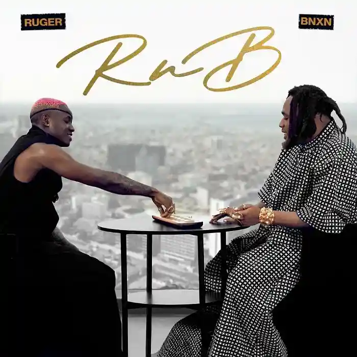 DOWNLOAD EP: Ruger & BNXN – “RnB” | Full Ep