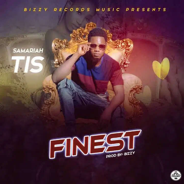 DOWNLOAD: Samariah Tis – “Finest” Mp3