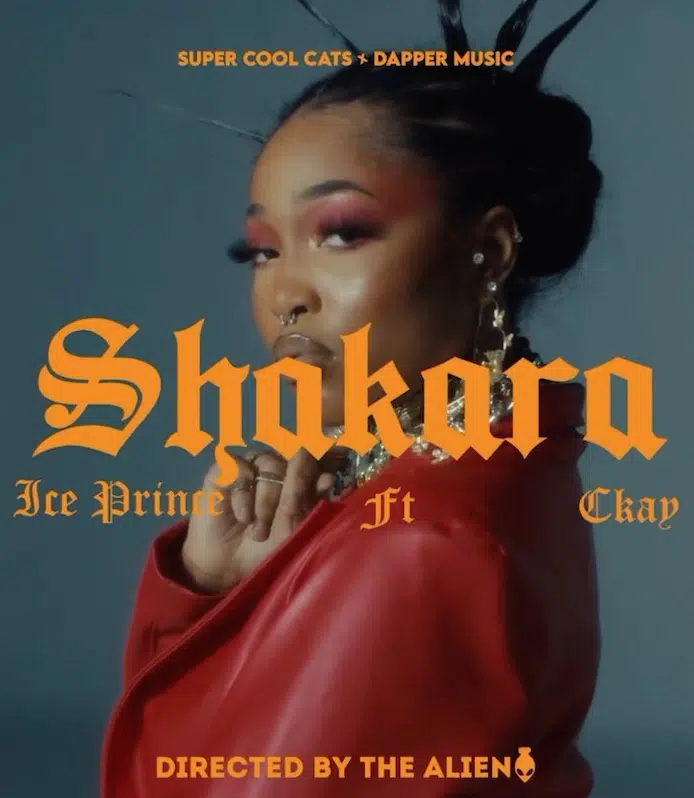 DOWNLOAD VIDEO: Ice Prince feat. CKay – “Shakara” Mp4