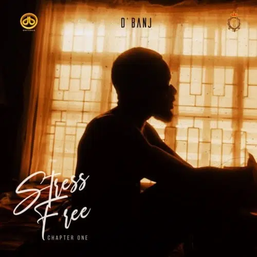 DOWNLOAD ALBUM: D’Banj – “Stress Free” (Chapter One) Full Album