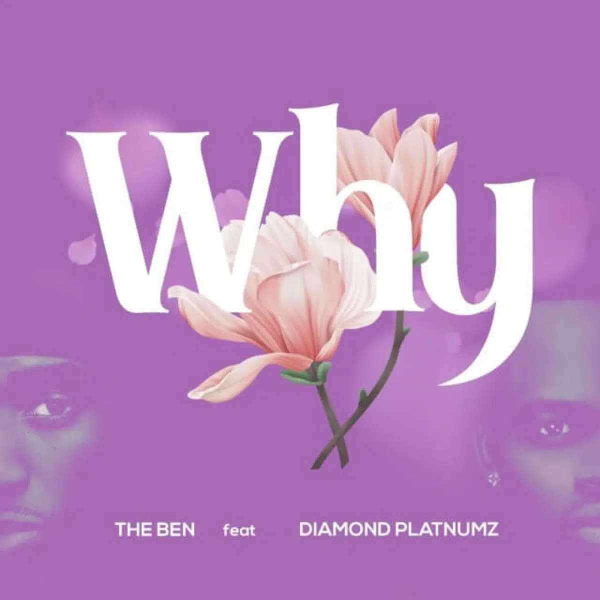 DOWNLOAD: The Ben Ft Diamond Platnumz – “Why” Video + Audio Mp3