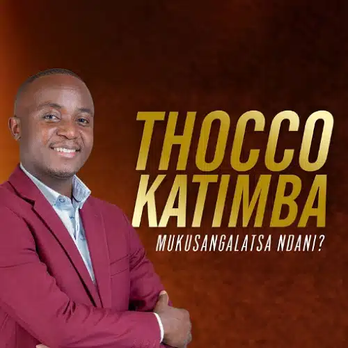 DOWNLOAD: Thocco Katimba – “Ndikumbukireni” Mp3