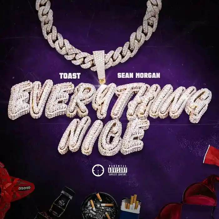 DOWNLOAD: Toast Ft. Sean Morgan – “Everything Nice” Mp3