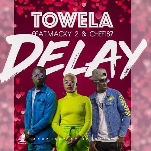 DOWNLOAD: Towela Ft. Macky 2 & Chef 187 – “Delay” Mp3